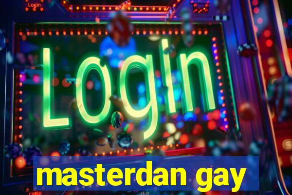 masterdan gay